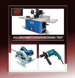 Holzbearbeitungsmaschinen im Test