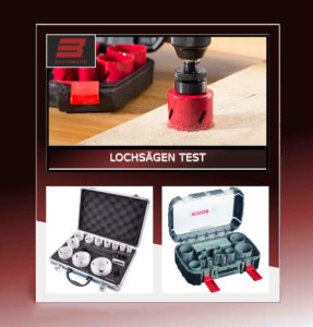 Lochsägen im Test
